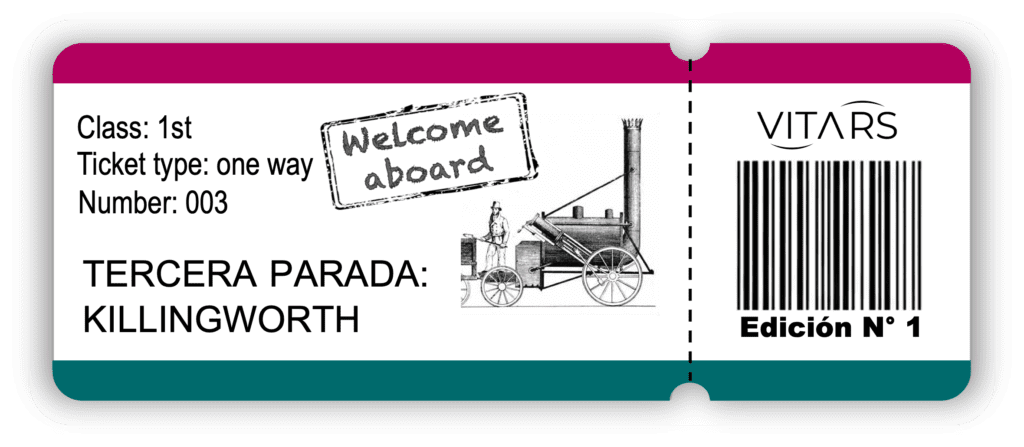 ticket de tren: Tercera parada: Killingworth. Welcome. aboard