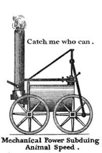 Catch Me Who Can Ticket An admission ticket for Richard Trevithick’s 1808 steam circus, featuring an illustration of the "Catch Me Who Can" locomotive. The black-and-white drawing shows the engine with a tall smokestack and four wheels, accompanied by the slogans "Catch me who can" and "Mechanical Power Subduing Animal Speed."